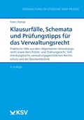 Cover: Klausurf&auml;lle, Schemata und Pr&uuml;fungstipps f&uuml;r das Verwaltungsrecht - KSV Medien