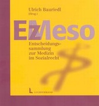 Abbildung von: Entscheidungssammlung zur Medizin im Sozialrecht (EzMeso) - Luchterhand