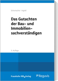 Abbildung von: Das Gutachten des Bausachverständigen - Reguvis Fachmedien