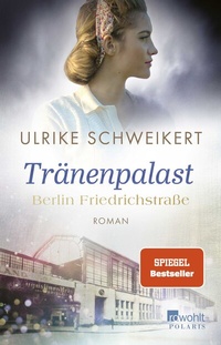 Abbildung von: Berlin Friedrichstraße: Tränenpalast - Rowohlt Taschenbuch