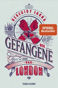 Abbildung von: Der Gefangene von London - Blanvalet