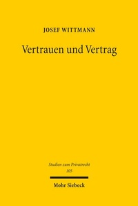 Abbildung von: Vertrauen und Vertrag - Mohr Siebeck