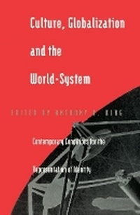 Enlarge image Cover: Culture, Globalization and the World-System - University of Minnesota Press