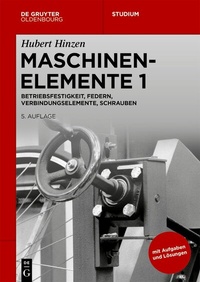Abbildung von: Maschinenelemente 1 - De Gruyter Oldenbourg