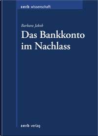 Abbildung von: Das Bankkonto im Nachlass - Zerb