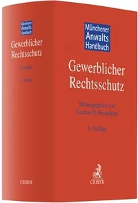 Abbildung von: Münchener Anwaltshandbuch Gewerblicher Rechtsschutz - C.H.BECK