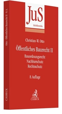 Abbildung von: Öffentliches Baurecht II: Bauordnungsrecht, Nachbarschutz, Rechtsschutz - C.H.BECK