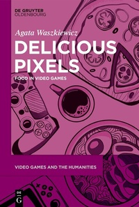 Abbildung von: Delicious Pixels - De Gruyter Oldenbourg