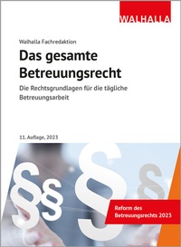 Abbildung von: Das gesamte Betreuungsrecht - Ausgabe 2023 - Walhalla