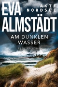 Cover: Akte Nordsee - Am dunklen Wasser - L&uuml;bbe