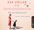 Cover: Die Dorfschullehrerin - L&uuml;bbe Audio