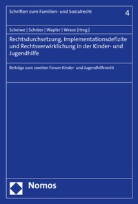 Enlarge image Cover: Rechtsdurchsetzung, Implementationsdefizite und Rechtsverwirklichung in der Kinder- und Jugendhilfe - Nomos