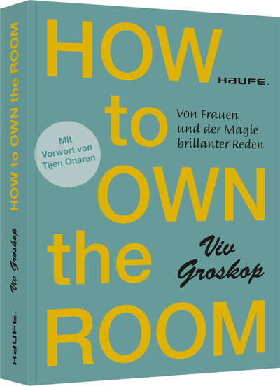 Abbildung von: How to own the room - Haufe-Lexware