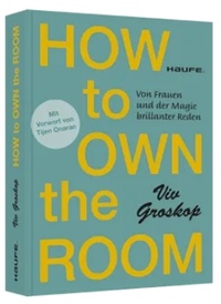 Abbildung von: How to own the room - Haufe-Lexware