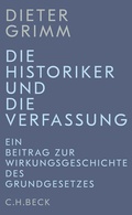 Cover: Die Historiker und die Verfassung - C.H.BECK