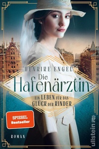 Abbildung von: Die Hafenärztin. Ein Leben für das Glück der Kinder (Hafenärztin 2) - Ullstein Taschenbuchverlag