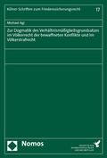 Cover: Zur Dogmatik des Verh&auml;ltnism&auml;&szlig;igkeitsgrundsatzes im V&ouml;lkerrecht der bewaffneten Konflikte und im V&ouml;lkerstrafrecht - Nomos