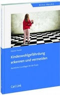 Cover: Kindeswohlgef&auml;hrdung erkennen und vermeiden - Carl Link Verlag