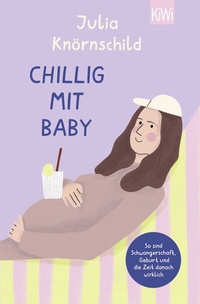 Abbildung von: Chillig mit Baby - Kiepenheuer & Witsch