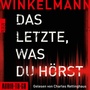 Cover: Das Letzte, was du hörst - Audio-To-Go Publishing Ltd.