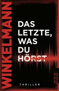 Abbildung von: Das Letzte, was du hörst - Rowohlt Taschenbuch