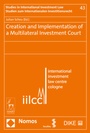 Cover: Creation and Implementation of a Multilateral Investment Court - Nomos