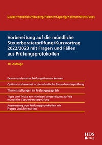 Abbildung von: Vorbereitung auf die mündliche Steuerberaterprüfung/Kurzvortrag 2022/2023 mit Fragen und Fällen aus Prüfungsprotokollen - HDS