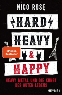 Abbildung von: Hard, Heavy & Happy - Heyne