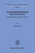 Bild: Kriminalit&auml;tsbek&auml;mpfung durch Polizeirecht - Duncker & Humblot