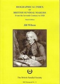 Enlarge image Cover: Biographical Index of British Sundial Makers - British Sundial Society