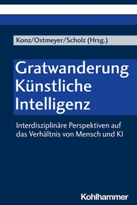 Abbildung von: Gratwanderung Künstliche Intelligenz - Kohlhammer