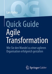 Enlarge image Cover: Quick Guide Agile Transformation - Springer Gabler