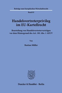 Abbildung von: Handelsvertreterprivileg im EU-Kartellrecht - Duncker & Humblot