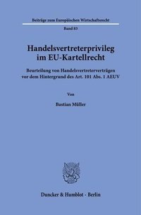 Abbildung von: Handelsvertreterprivileg im EU-Kartellrecht - Duncker & Humblot