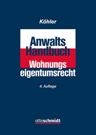 Abbildung von: Anwalts-Handbuch Wohnungseigentumsrecht - Otto Schmidt Verlag