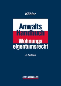 Abbildung von: Anwalts-Handbuch Wohnungseigentumsrecht - Otto Schmidt Verlag