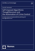 Bild: Self-imposed Algorithmic Thoughtlessness and the Automation of Crime Control - Nomos