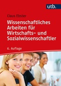 Cover: Wissenschaftliches Arbeiten f&uuml;r Wirtschafts- und Sozialwissenschaftler - UTB