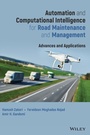 Cover: Automation and Computational Intelligence for Road Maintenance and Management: Advances and Applicat ions - Wiley-Blackwell