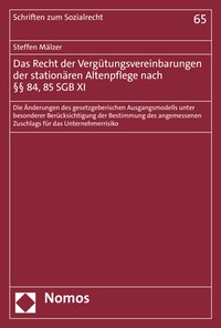Abbildung von: Das Recht der Vergütungsvereinbarungen der stationären Altenpflege nach §§ 84, 85 SGB XI - Nomos