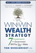 Cover: The Win-Win Wealth Strategy: 7 Investments the Gov ernment Will Pay You to Make - Wiley