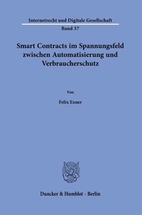 Abbildung von: Smart Contracts im Spannungsfeld zwischen Automatisierung und Verbraucherschutz - Duncker & Humblot