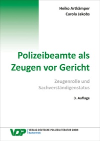 Abbildung von: Polizeibeamte als Zeugen vor Gericht - Deutsche Polizeiliteratur
