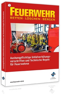 Abbildung von: Aushangpflichtige Unfallverhütungsvorschriften und Technische Regeln für Feuerwehren - Forum Verlag Herkert