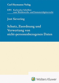 Abbildung von: Schutz, Zuordnung und Verwertung von nicht-personenbezogenen Daten - Carl Heymanns Verlag