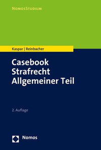 Abbildung von: Casebook Strafrecht Allgemeiner Teil - Nomos