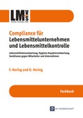Cover: Compliance f&uuml;r Lebensmittelunternehmen und Lebensmittelkontrolle - Lebensmittelverantwortung, Hygiene-Hauptverantwortung, Sanktionen gegen Mitarbeiter und Unternehmen - Monsenstein und Vannerdat
