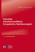Abbildung von: Erbschein - Erbscheinsverfahren - Europäisches Nachlasszeugnis - Erich Schmidt Verlag