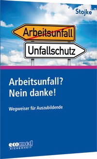 Enlarge image Cover: Arbeitsunfall? Nein danke! - ecomed Storck