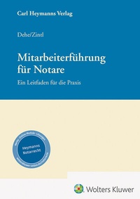 Abbildung von: Mitarbeiterführung für Notare - Carl Heymanns Verlag